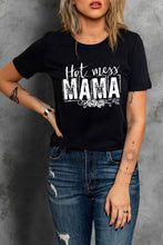Load image into Gallery viewer, HOT MESS MAMA Graphic Round Neck Tee