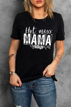 Load image into Gallery viewer, HOT MESS MAMA Graphic Round Neck Tee