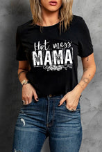 Load image into Gallery viewer, HOT MESS MAMA Graphic Round Neck Tee